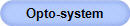 Opto-system